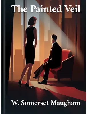 The Painted Veil, W. Somerset Maugham