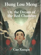 Hung Lou Meng, Or, the Dream of the Red Chamber, Cao Xueqin