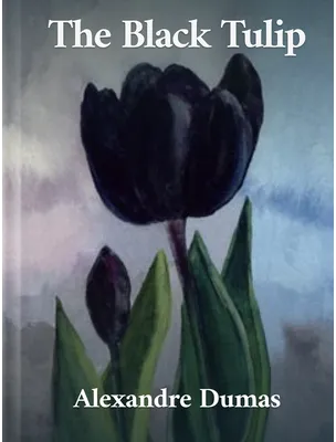 The Black Tulip, Alexandre Dumas