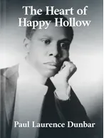 The Heart of Happy Hollow, Paul Laurence Dunbar