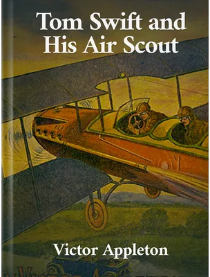 Tom Swift and his Air Scout, Victor Appleton