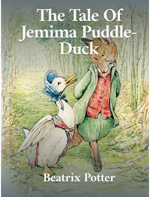 The Tale Of Jemima Puddle-Duck, Beatrix Potter