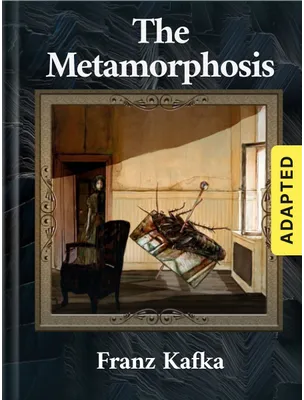 The Metamorphosis (adapted), Franz Kafka