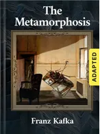 The Metamorphosis (adapted), Franz Kafka