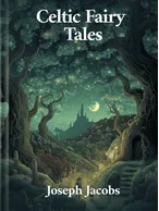 Celtic Fairy Tales, Joseph Jacobs