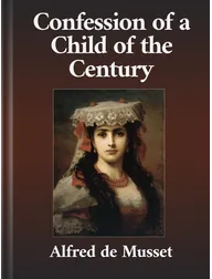 Confession of a Child of the Century, Alfred de Musset
