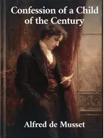 Confession of a Child of the Century, Alfred de Musset