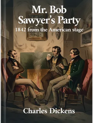 Mr. Bob Sawyer’s Party, Charles Dickens