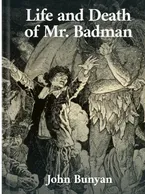 The Life and Death of Mr Badman, John Bunyan