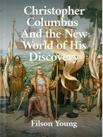 Christopher Columbus, Filson Young