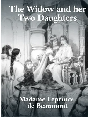 The Widow and Her Two Daughters, Madame Leprince de Beaumont