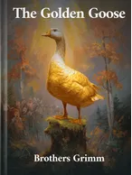 The Golden Goose, Brothers Grimm