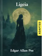 Ligeia (adapted), Edgar Allan Poe