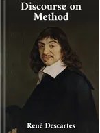 A Discourse on Method, René Descartes