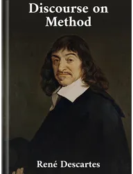 A Discourse on Method, René Descartes