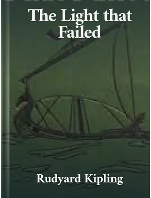 The Light that Failed, Rudyard Kipling