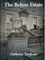 The Belton Estate, Anthony Trollope