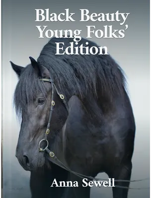 Black Beauty Young Folks’ Edition, Anna Sewell
