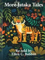 More Jataka Tales, Ellen C. Babbitt