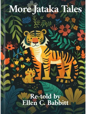 More Jataka Tales, Ellen C. Babbitt