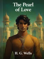 The Pearl of Love, H. G. Wells