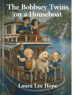 The Bobbsey Twins on a Houseboat, Laura Lee Hope
