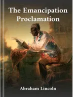 The Emancipation Proclamation Abraham Lincoln