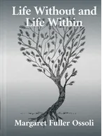 Life Without and Life Within, Margaret Fuller Ossoli