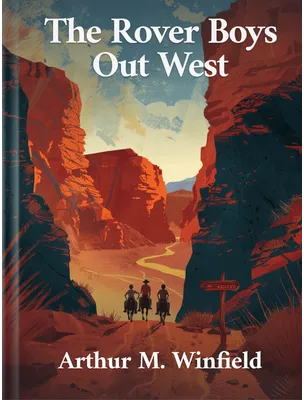 The Rover Boys out West, Arthur M. Winfield
