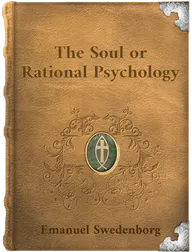 The Soul or Rational Psychology, Emanuel Swedenborg