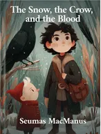 The Snow, the Crow, and the Blood, Seumas MacManus