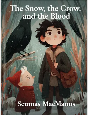 The Snow, the Crow, and the Blood, Seumas MacManus