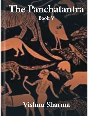 The Panchatantra Book V, Vishnu Sharma