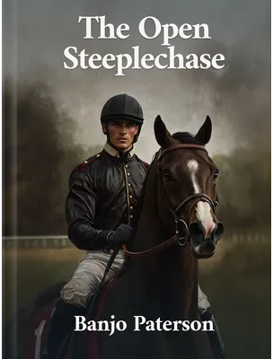 The Open Steeplechase, Banjo Paterson