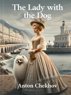 The Lady with the Dog, Anton Chekhov