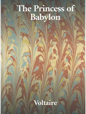 The Princess of Babylon, Voltaire