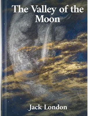 The Valley of the Moon, Jack London