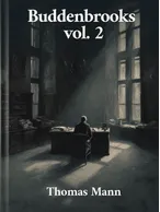 Buddenbrooks Volume 2, Thomas Mann