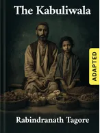 The Kabuliwala (adapted), Rabindranath Tagore