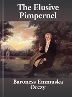 The Elusive Pimpernel, Baroness Orczy