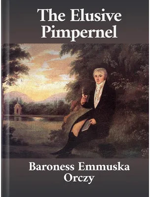 The Elusive Pimpernel, Baroness Orczy