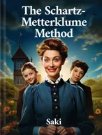 The Schartz-Metterklume Method, Saki