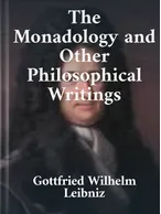 The Monadology and Other Philosophical Writings, Gottfried Wilhelm Leibniz
