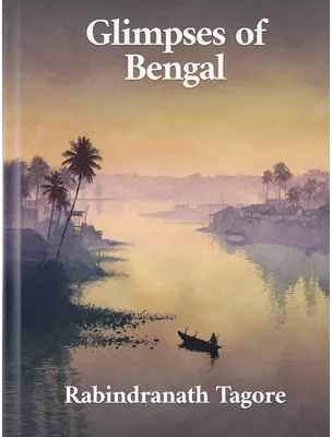 Glimpses of Bengal, Rabindranath Tagore