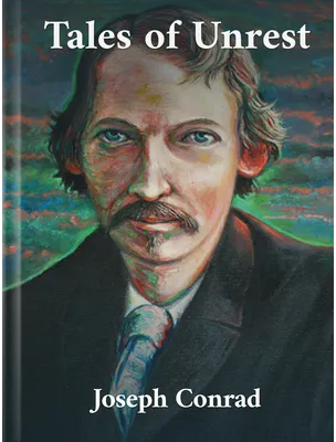 Tales of Unrest, Joseph Conrad