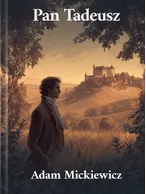 Pan Tadeusz, Adam Mickiewicz