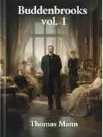 Buddenbrooks Volume 1, Thomas Mann