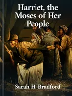 Harriet, The Moses of Her People