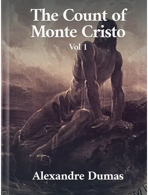The Count of Monte Cristo vol 1, Alexandre Dumas