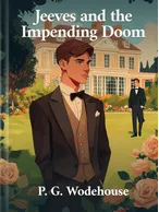 Jeeves and the Impending Doom, P. G. Wodehouse